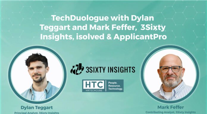 TechDuologue with Dylan Teggart and Mark Feffer, 3Sixty Insights, isolved & ApplicantPro TechDuologue with Dylan Teggart and Mark Feffer, 3Sixty Insights, isolved & ApplicantPro