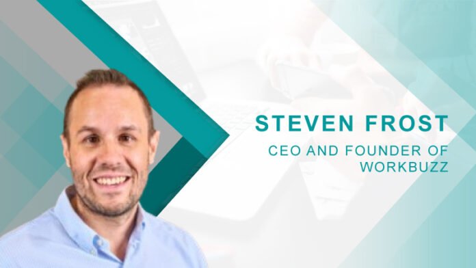 HRTech Interview with Steven Frost, CEO of WorkBuzz