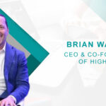 HRTech Interview with Brian Waller, CEO of Highspring