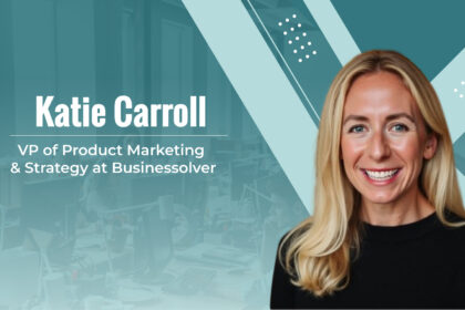 HRTech Interview with Katie Carroll, Vice President of Product Marketing & Strategy at Businessolver